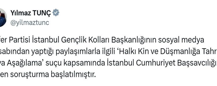 Bakan Tunç, Zafer Partisi İstanbul Gençlik Kolları Başkanlığı’nın yaptığı paylaşımlarla ilgili soruşturma başlatıldığını duyurdu